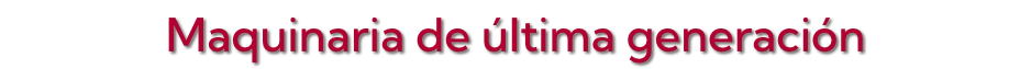 QS_Maquinaria de última generación